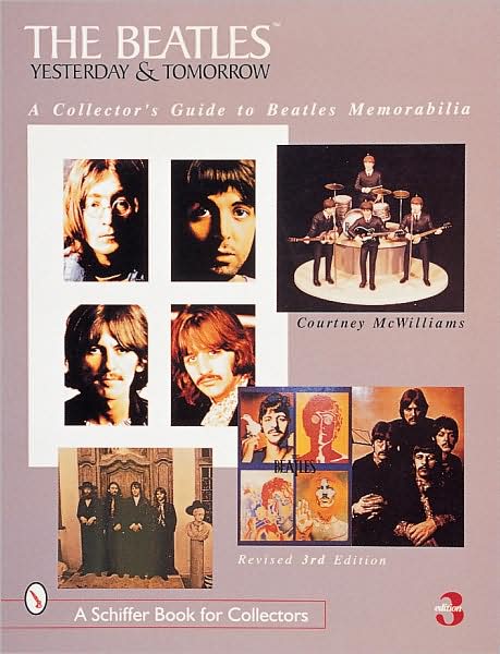 Cover for Courtney McWilliams · The Beatles: Yesterday and Tomorrow: A Collector's Guide to Beatles Memorabilia (Paperback Book) [Revised 2nd edition] (1999)