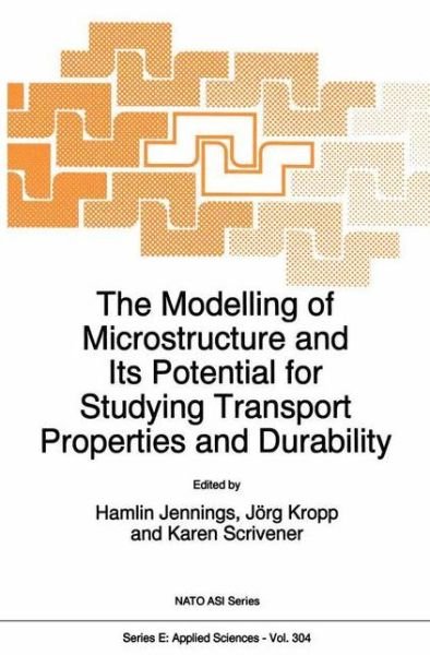The Modelling of Microstructure and Its Potential for Studying Transport Properties and Durability - Nato Science Series E: - North Atlantic Treaty Organization - Bøker - Kluwer Academic Publishers - 9780792338529 - 31. desember 1995