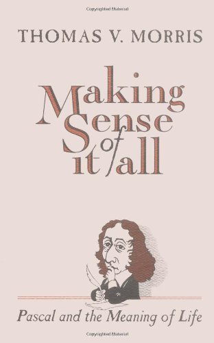 Cover for Thomas V. Morris · Making Sense of it All Pascal and the Meaning of Life (Paperback Book) (1992)