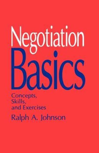 Cover for Ralph A. Johnson · Negotiation Basics: Concepts, Skills, and Exercises (Paperback Book) (1993)