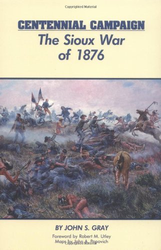 Cover for John S. Gray · Centennial Campaign: The Sioux War of 1876 (Paperback Book) [Reprint edition] (1988)