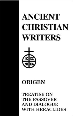 Cover for Origen · 54. Origen: Treatise on the Passover and Dialogue with Heraclides (Hardcover bog) (1991)