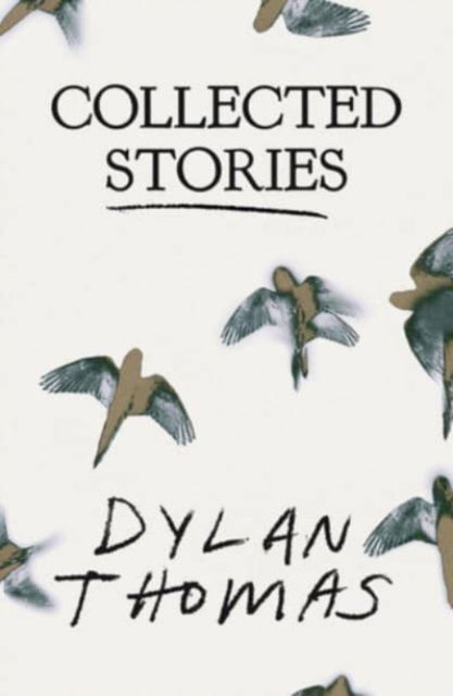 Cover for Dylan Thomas · Collected Stories (Paperback Book) (2023)