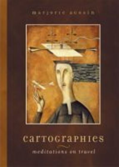 Cover for Marjorie Agosin · Cartographies: Meditations on Travel (Paperback Book) [New edition] (2007)