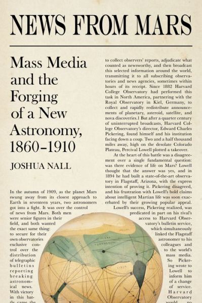 Cover for Joshua Nall · News from Mars: Mass Media and the Forging of a New Astronomy, 1860-1910 - Science and Culture in the Nineteenth Century (Hardcover Book) (2019)