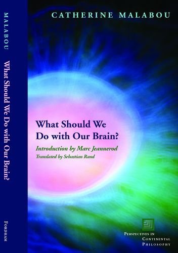 Cover for Catherine Malabou · What Should We Do with Our Brain? - Perspectives in Continental Philosophy (Hardcover Book) (2008)