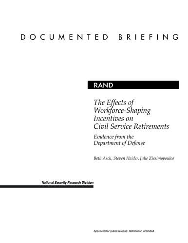 Cover for Beth J. Asch · The Effects of Workforce-shaping Incentives on Civil Service Retirements: Evidence from the Department of Defense (Pocketbok) (2003)