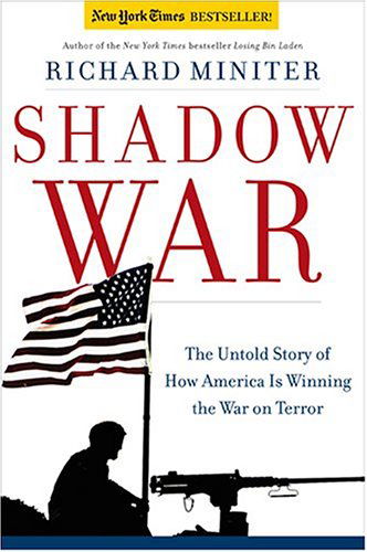 Cover for Richard Miniter · Shadow War: The Untold Story of How Bush Is Winning the War on Terror (Hardcover Book) [1st edition] (2004)