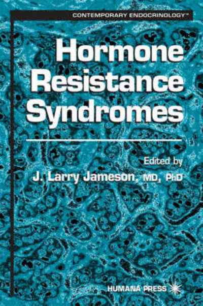 Cover for J Larry Jameson · Hormone Resistance Syndromes - Contemporary Endocrinology (Hardcover Book) [1999 edition] (1999)