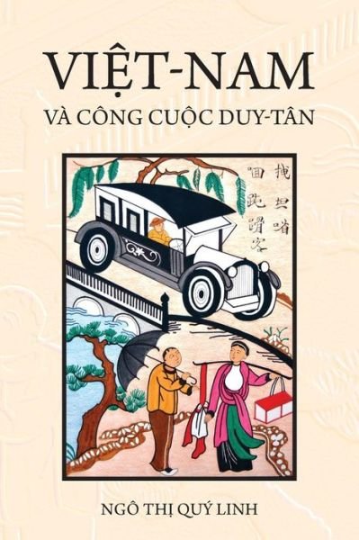 Cover for Quy Linh Thi Ngo · Vi?t-Nam và Công Cu?c Duy-Tân (Paperback Bog) (2019)