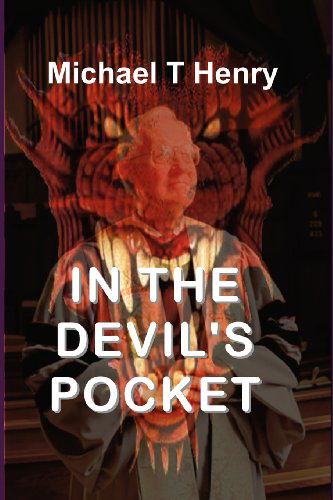 Cover for Michael T Henry · In the Devil's Pocket (Paperback Book) (2010)