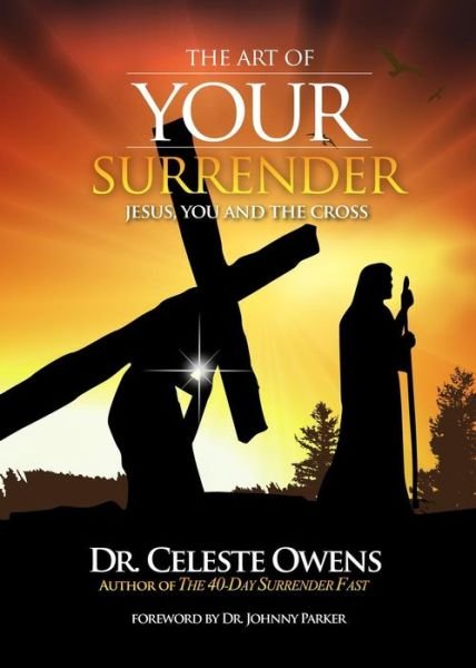 Celeste C Owens · The Art of Your Surrender (Paperback Book) (2016)