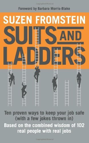 Cover for Suzen Fromstein · Suits and Ladders 5 X 8: Ten Proven Ways to Keep Your Job Safe (With a Few Jokes Thrown In) (Paperback Book) (2014)