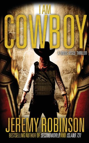 Cover for Jeremy Robinson · I Am Cowboy - a Milos Vesely Thriller (Paperback Book) (2013)