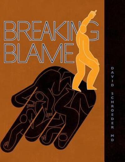 Cover for David Schroeder · Breaking Blame (Hardcover Book) (2018)