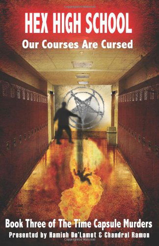 Cover for Lee Schulte · Hex High School: Our Courses Are Cursed (The Time Capsule Murders) (Volume 3) (Paperback Bog) (2013)