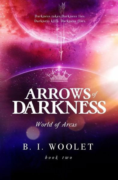 Cover for B I Woolet · Arrows of Darkness (Paperback Book) (2015)