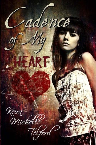 Cover for Keira Michelle Telford · Cadence of My Heart (Paperback Book) (2014)