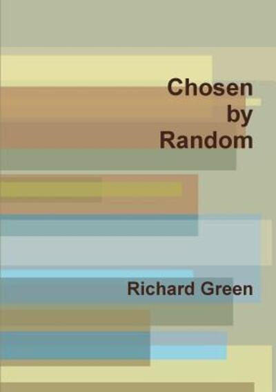 Cover for Richard Green · Chosen by Random (Pocketbok) (2017)