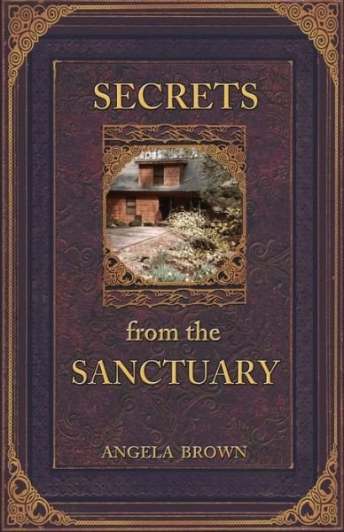 Cover for Angela Brown · Secrets From the Sanctuary (Paperback Bog) (2016)
