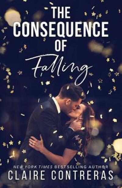 Cover for Claire Contreras · The Consequence of Falling (Pocketbok) (2019)