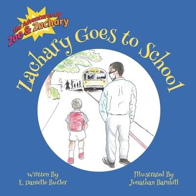 Cover for E Danielle Butler · Zachary Goes to School (Paperback Book) (2017)