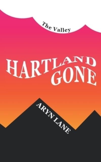 Aryn Lane · Hartland Gone (Paperback Book) (2018)