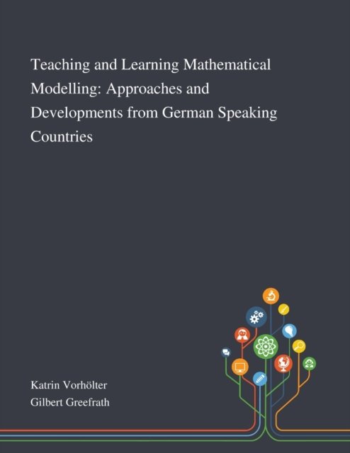 Cover for Katrin Vorhölter · Teaching and Learning Mathematical Modelling (Pocketbok) (2020)