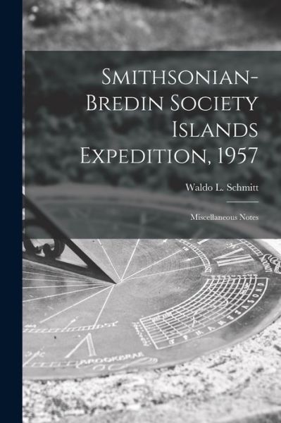 Cover for LLC Creative Media Partners · Smithsonian-Bredin Society Islands Expedition, 1957 (Paperback Book) (2021)