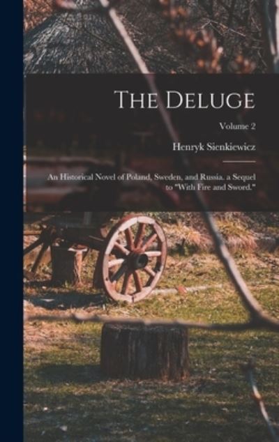 Deluge - Henryk Sienkiewicz - Bøger - Creative Media Partners, LLC - 9781015458529 - 26. oktober 2022