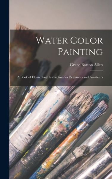 Cover for Grace Barton Allen · Water Color Painting (Bog) (2022)