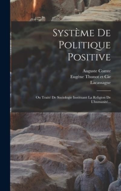 Cover for Auguste Comte · Système de Politique Positive (Buch) (2022)