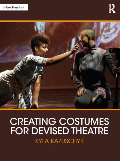 Cover for Kyla Kazuschyk · Creating Costumes for Devised Theatre (Taschenbuch) (2023)
