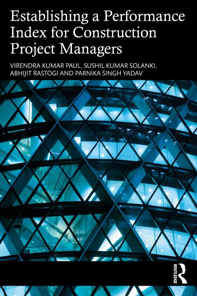 Cover for Paul, Virendra Kumar (School of Planning and Architecture, New Delhi) · Establishing a Performance Index for Construction Project Managers (Paperback Book) (2023)