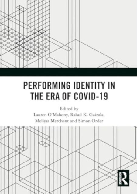 Performing Identity in the Era of COVID-19 (Paperback Book) (2024)