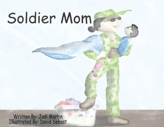 Cover for Jodi Martin · Soldier Mom (Book) (2022)