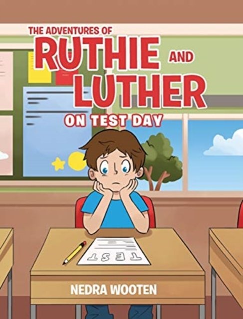 Cover for Nedra Wooten · The Adventures of Ruthie and Luther: On Test Day (Gebundenes Buch) (2020)