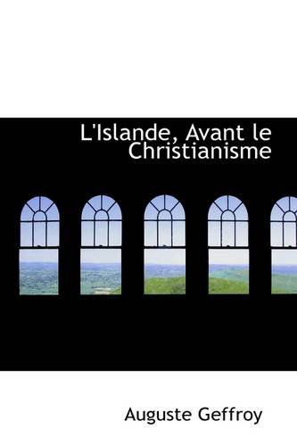 Cover for Auguste Geffroy · L'islande, Avant Le Christianisme (Paperback Book) [French edition] (2009)