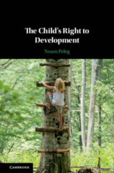 Cover for Peleg, Noam (University of New South Wales, Sydney) · The Child's Right to Development (Innbunden bok) (2019)