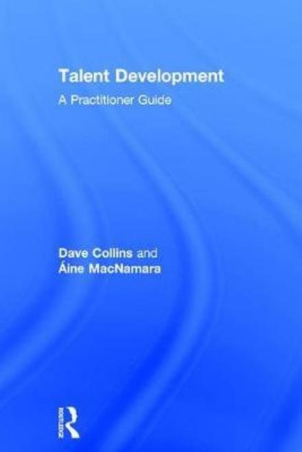 Cover for Dave Collins · Talent Development: A Practitioner Guide (Hardcover Book) (2017)