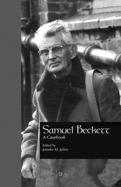 Cover for Jennifer M. Jeffers · Samuel Beckett: A Casebook - Casebooks on Modern Dramatists (Paperback Bog) (2015)
