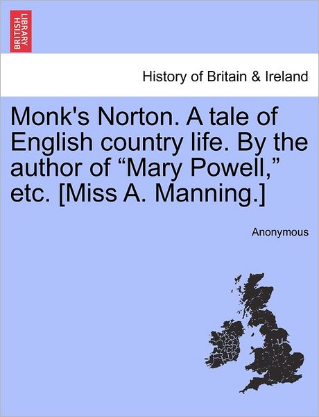 Cover for Anonymous · Monk's Norton. a Tale of English Country Life. by the Author of (Paperback Bog) (2011)