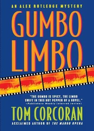 Cover for Tom Corcoran · Gumbo Limbo: an Alex Rutledge Mystery (Paperback Book) (2000)