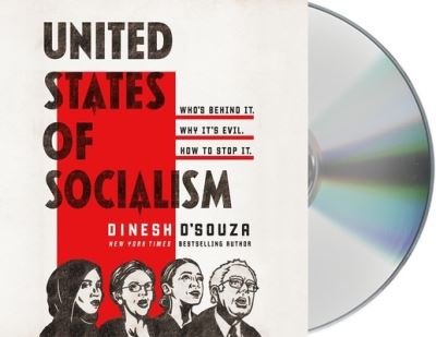 Cover for Dinesh D'Souza · United States of Socialism : Who's Behind It. Why It's Evil. How to Stop It. (CD) (2020)