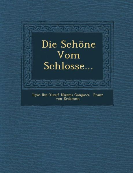 Cover for Ily S Ibn-y Suf Ni · Die Schone Vom Schlosse... (Paperback Book) (2012)