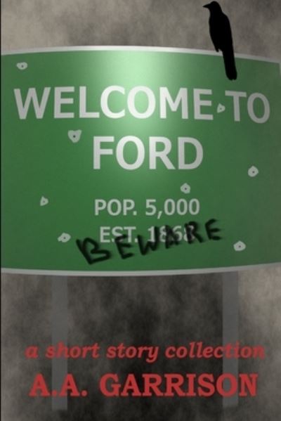 Cover for A. A. Garrison · Welcome to Ford (Book) (2013)