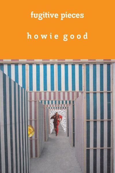 Fugitive Pieces - Howie Good - Books - Lulu.com - 9781312403529 - October 19, 2014