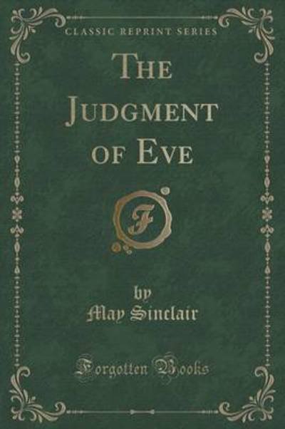 Cover for May Sinclair · The Judgment of Eve (Classic Reprint) (Paperback Bog) (2018)