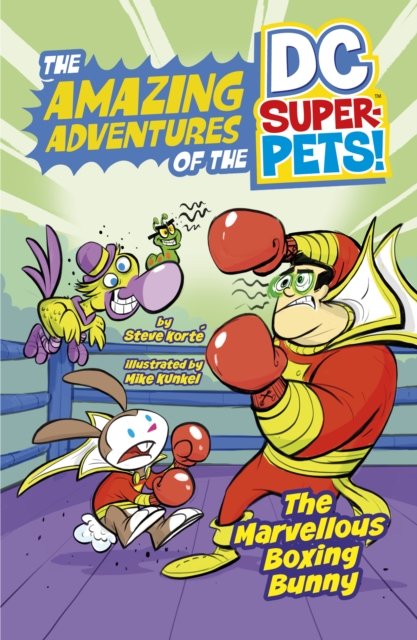 Cover for Steve Korte · The Marvellous Boxing Bunny - The Amazing Adventures of the DC Super-Pets (Pocketbok) (2024)