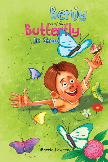 Benjy and the Butterfly Air Show - Barrie Lawrence - Książki - Austin Macauley Publishers - 9781398432529 - 29 lipca 2022